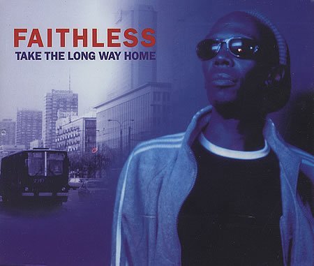 Faithless/Take The Long Way Home@Import-Gbr
